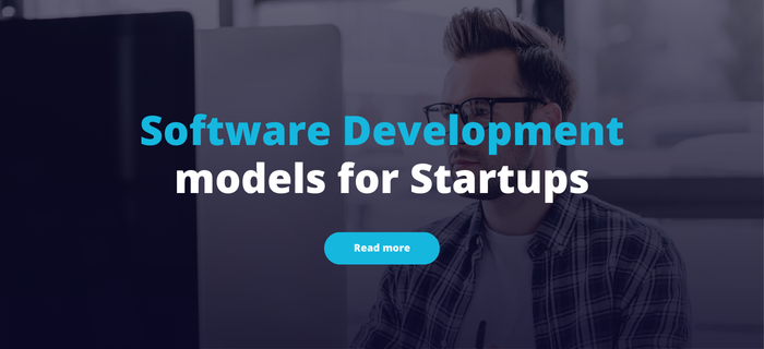 Graphic shows Software Development models for Startups