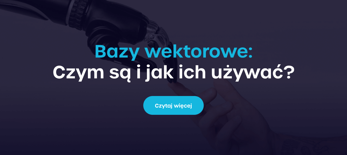 Bazy wektorowe: Czym są i jak ich używać? - Link