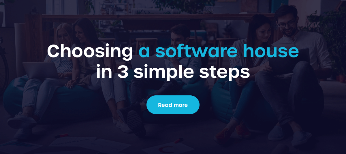 Choosing a software house in 3 simple steps - link