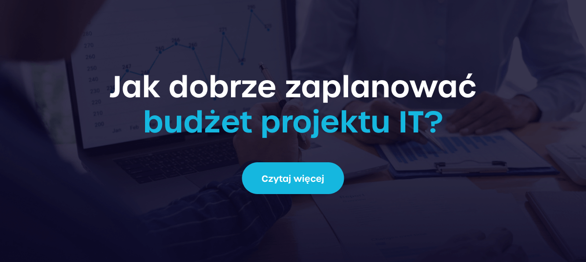 Jak dobrze zaplanować budżet projektu IT? - Odnośnik