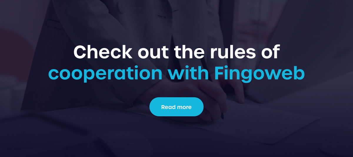 Check out the rules of cooperation with Fingoweb - link to the webpage