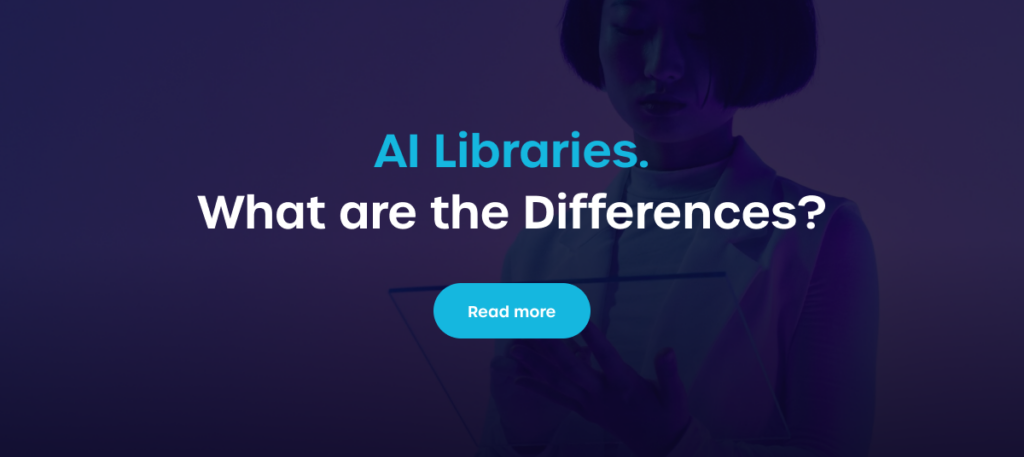 AI Libraries - What are the Differences? - Read more