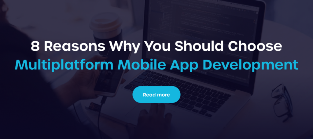 8 Reasons Why You Should Choose Cross-Platform Development