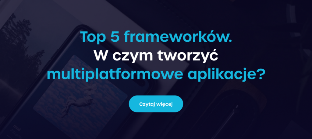 Top 5 frameworków. W czym tworzyć wieloplatformowe aplikacje? - Link