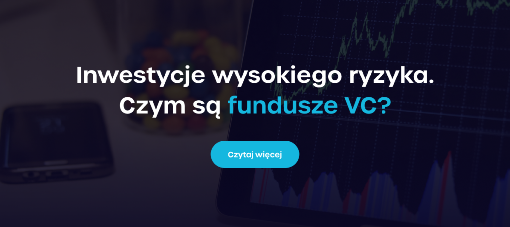 Inwestycje wysokiego ryzyka. Czym są fundusze VC? - Czytaj więcej